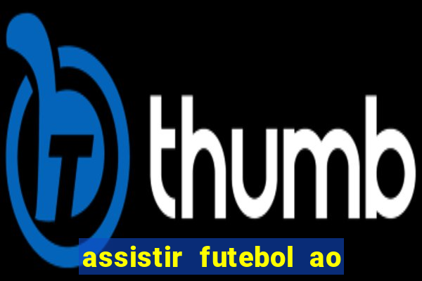 assistir futebol ao vivo gratis no sportv